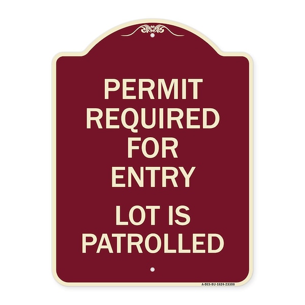 Signmission Permit Required for Entry Lot Is Patrolled Parking Heavy-Gauge Aluminum Sign, 24" H, BU-1824-23308 A-DES-BU-1824-23308 - main